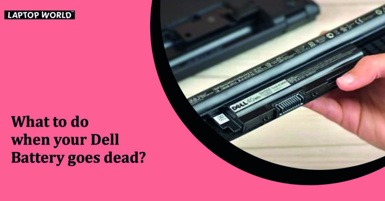 What To Do When Your Dell Battery Goes Dead?