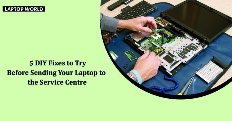 5 DIY Fixes to Try Before Sending Your Laptop to the Service Centre